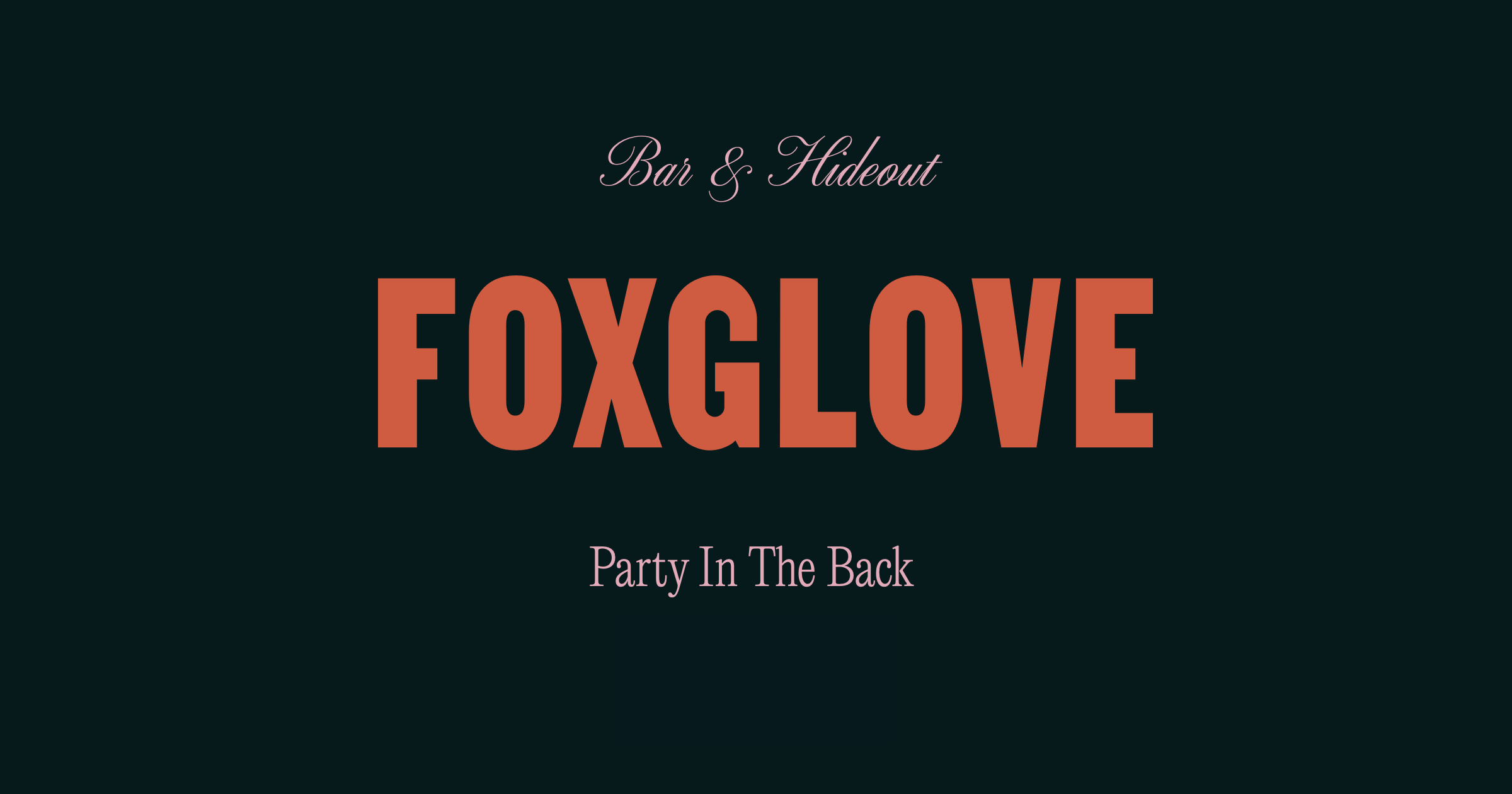 Foxglove Bar and Hideout